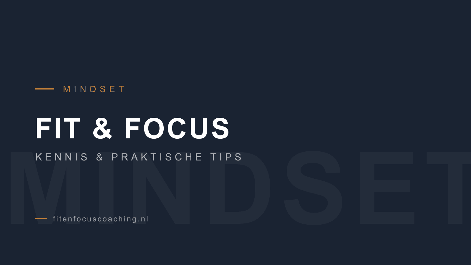 Fit & Focus Coaching blog, categorie mindset